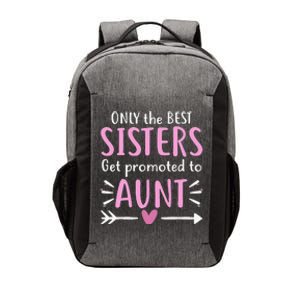 Only The Best Sisters Get Promoted To Aunt Mother's Day Vector Backpack