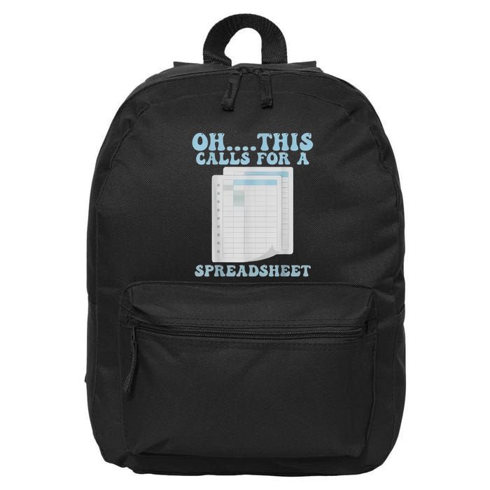 Oh... This Calls For A Spreadsheet Office Quote Saying Funny 16 in Basic Backpack