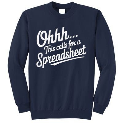 Oh... This Calls For A Spreadsheet Office Sarcastic Saying Tall Sweatshirt