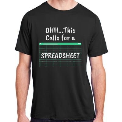 Oh... This Calls For A Spreadsheet Office Quote Saying Adult ChromaSoft Performance T-Shirt