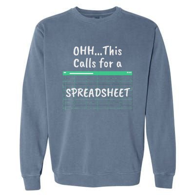 Oh... This Calls For A Spreadsheet Office Quote Saying Garment-Dyed Sweatshirt