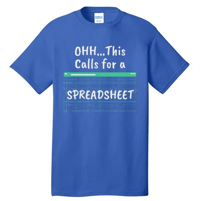 Oh... This Calls For A Spreadsheet Office Quote Saying Tall T-Shirt