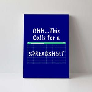 Oh... This Calls For A Spreadsheet Office Quote Saying Canvas