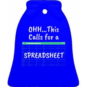 Oh... This Calls For A Spreadsheet Office Quote Saying Ceramic Bell Ornament