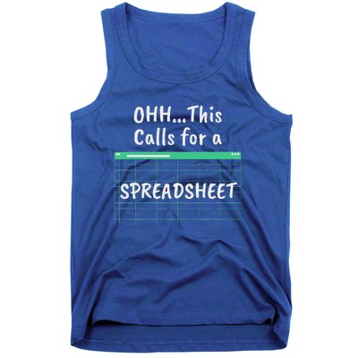 Oh... This Calls For A Spreadsheet Office Quote Saying Tank Top