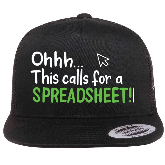 Ohhh This Calls For A Spreadsheet Flat Bill Trucker Hat