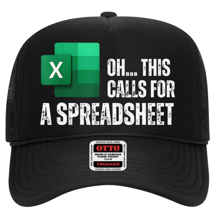 Oh This Calls For A Spreadsheet Funny Gift High Crown Mesh Back Trucker Hat