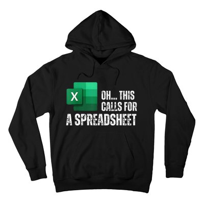 Oh This Calls For A Spreadsheet Funny Gift Hoodie