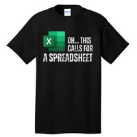 Oh This Calls For A Spreadsheet Funny Gift Tall T-Shirt