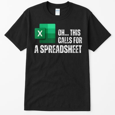 Oh This Calls For A Spreadsheet Funny Gift Tall T-Shirt