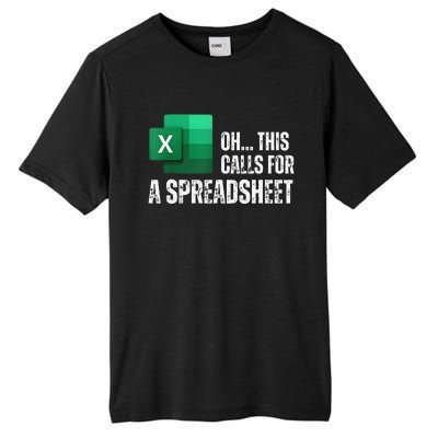 Oh This Calls For A Spreadsheet Funny Gift Tall Fusion ChromaSoft Performance T-Shirt