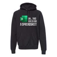 Oh This Calls For A Spreadsheet Funny Gift Premium Hoodie