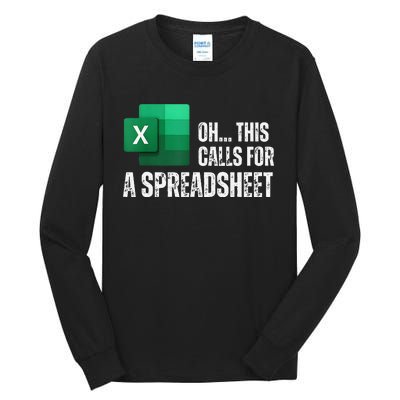 Oh This Calls For A Spreadsheet Funny Gift Tall Long Sleeve T-Shirt