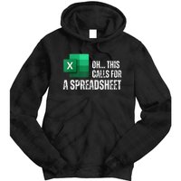 Oh This Calls For A Spreadsheet Funny Gift Tie Dye Hoodie