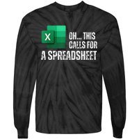 Oh This Calls For A Spreadsheet Funny Gift Tie-Dye Long Sleeve Shirt