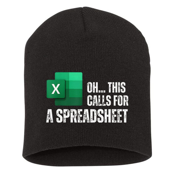 Oh This Calls For A Spreadsheet Funny Gift Short Acrylic Beanie