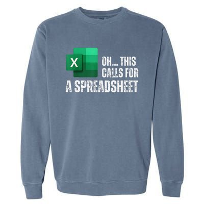 Oh This Calls For A Spreadsheet Funny Gift Garment-Dyed Sweatshirt