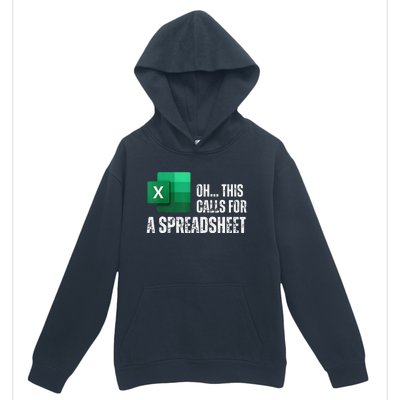 Oh This Calls For A Spreadsheet Funny Gift Urban Pullover Hoodie