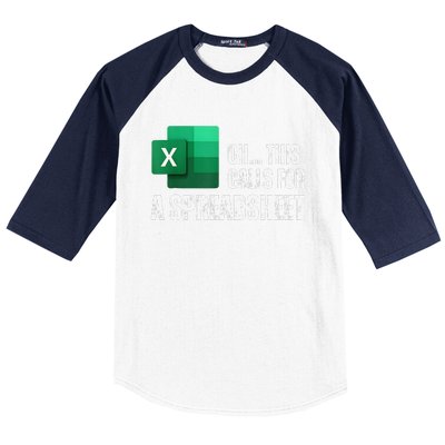 Oh This Calls For A Spreadsheet Funny Gift Baseball Sleeve Shirt