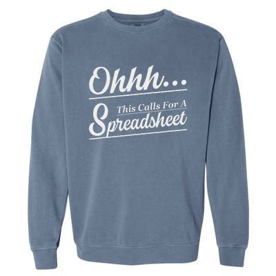 Oh... This Calls For A Spreadsheet Garment-Dyed Sweatshirt