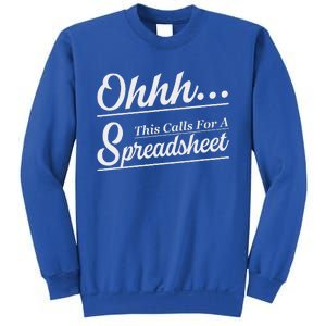 Oh... This Calls For A Spreadsheet Sweatshirt