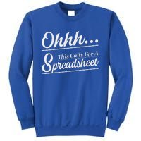 Oh... This Calls For A Spreadsheet Sweatshirt