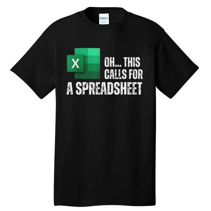 Oh This Calls For A Spreadsheet Funny Office Tall T-Shirt