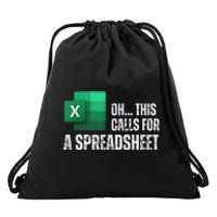 Oh This Calls For A Spreadsheet Funny Office Drawstring Bag