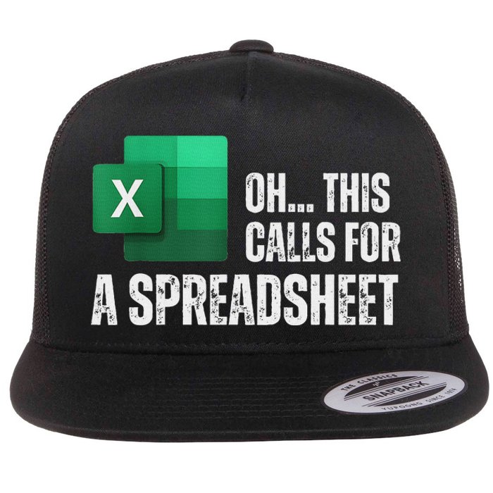 Oh This Calls For A Spreadsheet Funny Office Flat Bill Trucker Hat