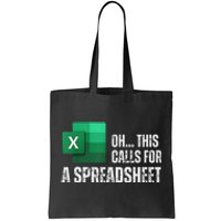 Oh This Calls For A Spreadsheet Funny Office Tote Bag