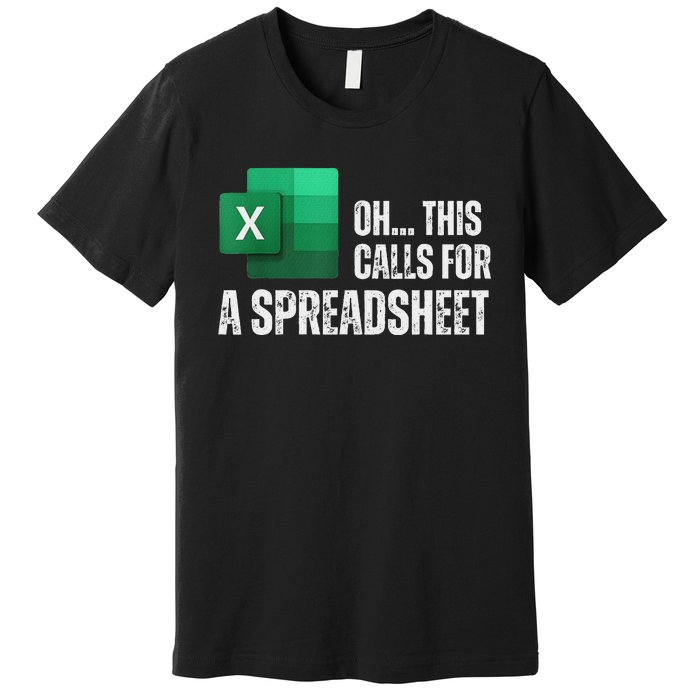 Oh This Calls For A Spreadsheet Funny Office Premium T-Shirt