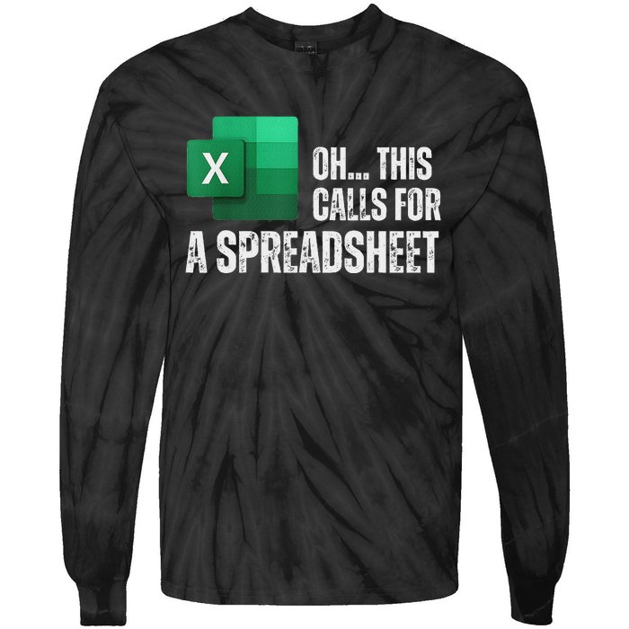 Oh This Calls For A Spreadsheet Funny Office Tie-Dye Long Sleeve Shirt