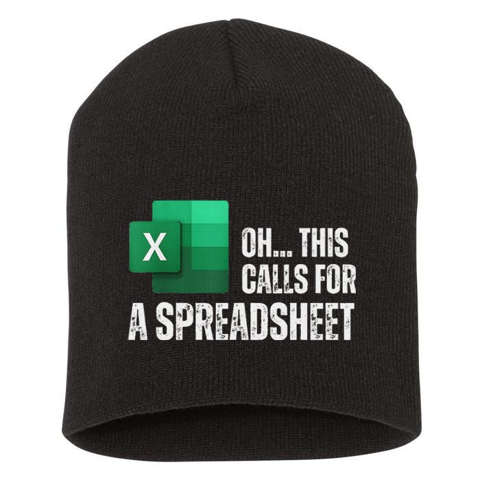 Oh This Calls For A Spreadsheet Funny Office Short Acrylic Beanie