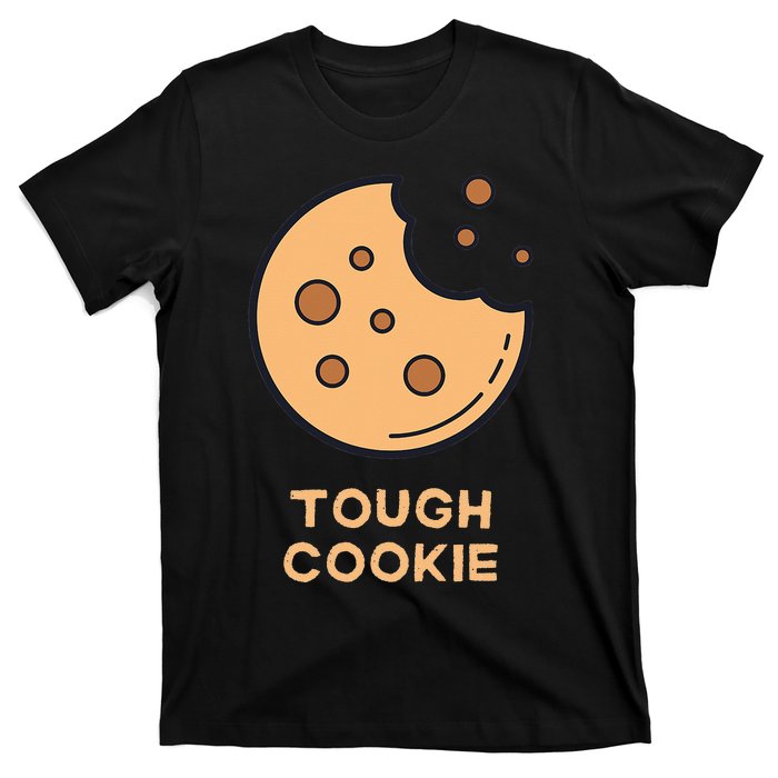 One Tough Cookie Funny Chocolate Chip Cookies T-Shirt