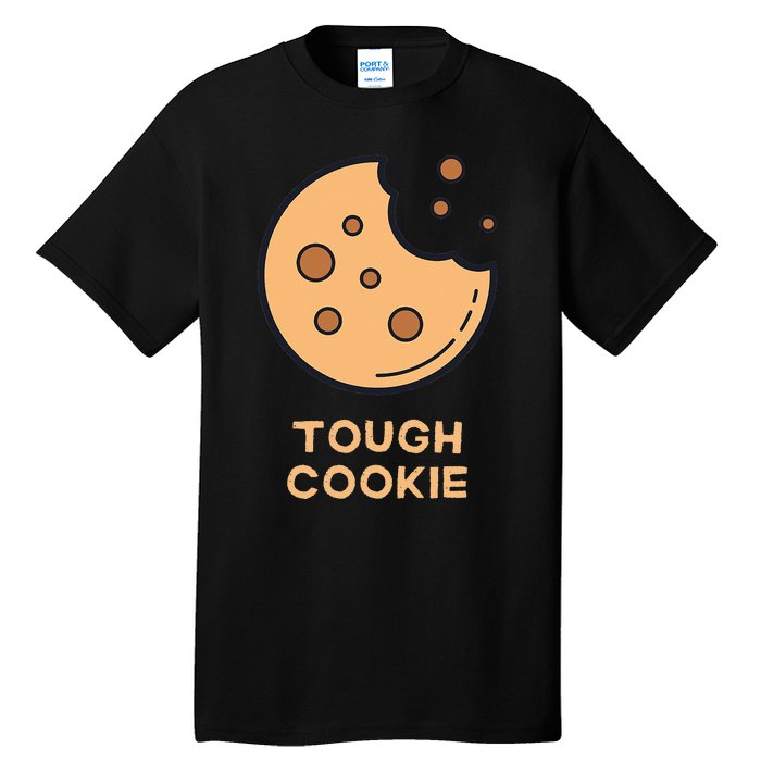 One Tough Cookie Funny Chocolate Chip Cookies Tall T-Shirt