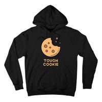 One Tough Cookie Funny Chocolate Chip Cookies Tall Hoodie