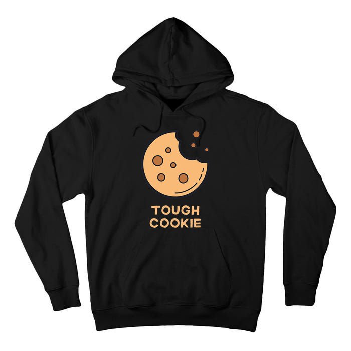 One Tough Cookie Funny Chocolate Chip Cookies Tall Hoodie