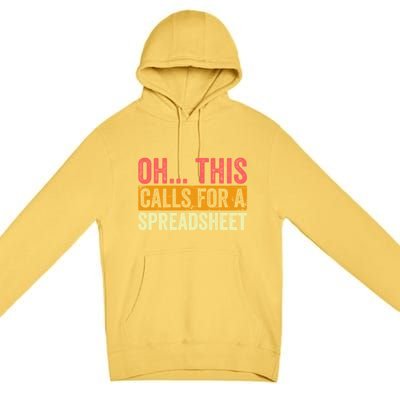 Oh This Calls For A Spreadsheet Office Sarcastic Saying Premium Pullover Hoodie