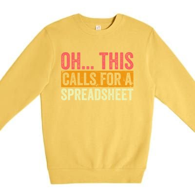 Oh This Calls For A Spreadsheet Office Sarcastic Saying Premium Crewneck Sweatshirt