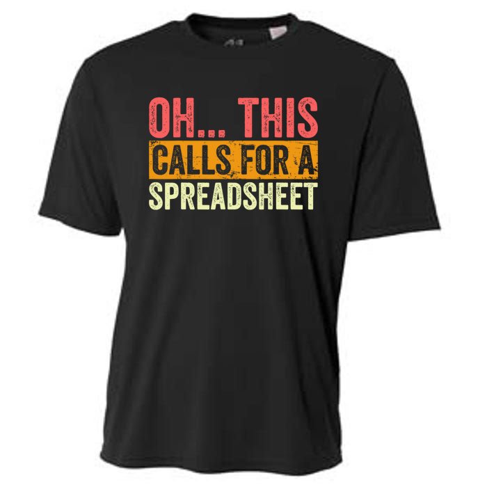 Oh This Calls For A Spreadsheet Office Sarcastic Saying Cooling Performance Crew T-Shirt