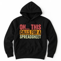 Oh This Calls For A Spreadsheet Office Sarcastic Saying Hoodie