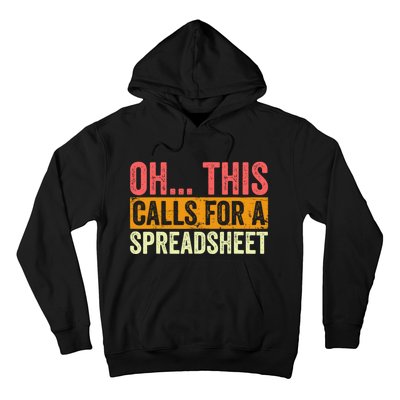 Oh This Calls For A Spreadsheet Office Sarcastic Saying Hoodie