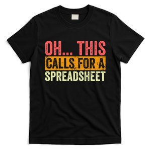 Oh This Calls For A Spreadsheet Office Sarcastic Saying T-Shirt