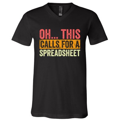 Oh This Calls For A Spreadsheet Office Sarcastic Saying V-Neck T-Shirt