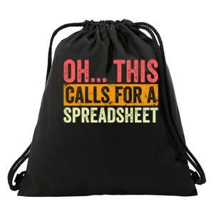 Oh This Calls For A Spreadsheet Office Sarcastic Saying Drawstring Bag