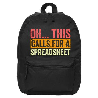 Oh This Calls For A Spreadsheet Office Sarcastic Saying 16 in Basic Backpack