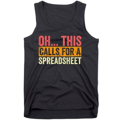 Oh This Calls For A Spreadsheet Office Sarcastic Saying Tank Top