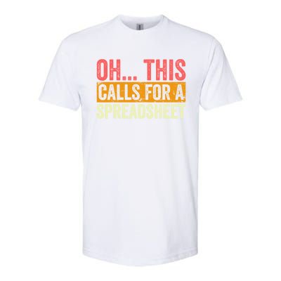 Oh This Calls For A Spreadsheet Office Sarcastic Saying Softstyle CVC T-Shirt