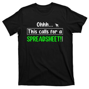 Oh This Calls For A Spreadsheet Accountant Financial Advisor T-Shirt