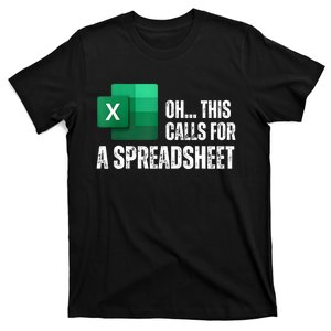 Oh This Calls For A Spreadsheet Funny Office T-Shirt